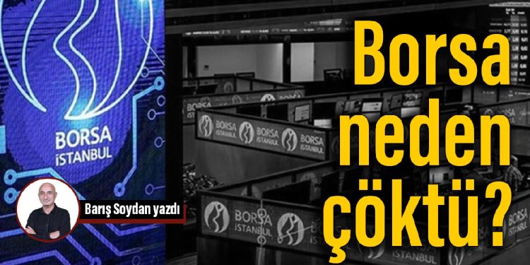 Borsa neden çöktü?