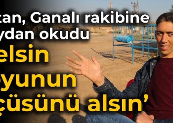 Sultan, Ganalı rakibine meydan okudu: Gelsin uzunluğunun ölçüsünü alsın
