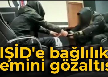 IŞİD’e bağlılık yemini gözaltısı